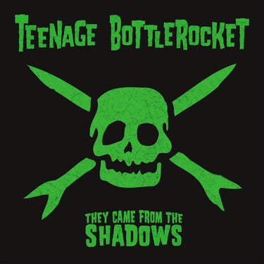 TEENAGE BOTTLEROCKET - THEY CAME FROM THE SHADOWS (2026 Reissue)