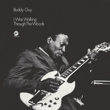 Buddy Guy - I Was Walking Through The Woods