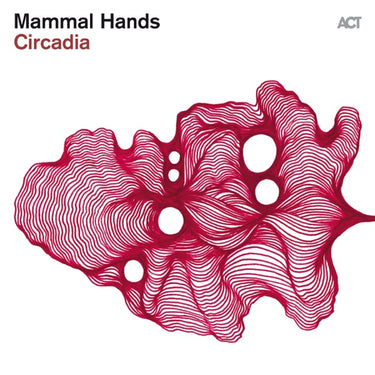 MAMMAL HANDS - CIRCADIA (2nd Press/Reissue)
