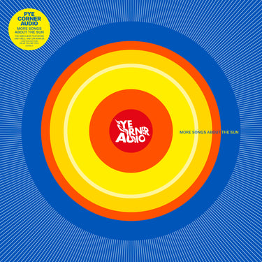 Pye Corner Audio - More Songs About The Sun