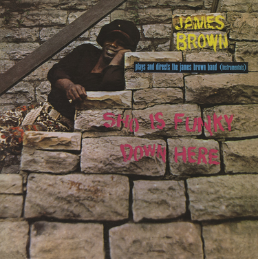 James Brown - Sho Is Funky Down Here (2025 Reissue)