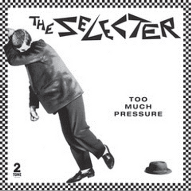 The Selecter - Too Much Pressure (40Th Anniversary Edition)