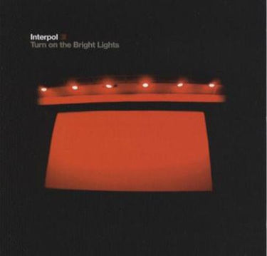 Interpol - Turn On The Bright Lights