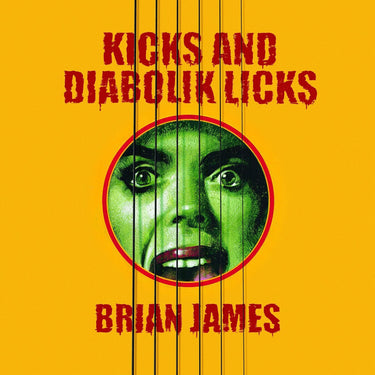 Brian James (The Damned) - Kicks…And Diabolik Licks