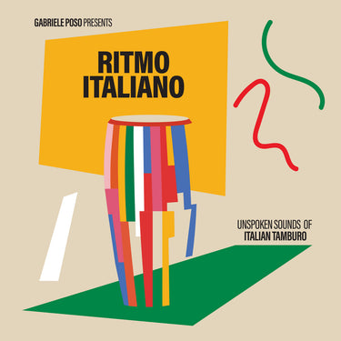 Various Artists - Gabriele Poso Presents: Ritmo Italiano 'Unspoken Sounds Of Italian Tamburo'