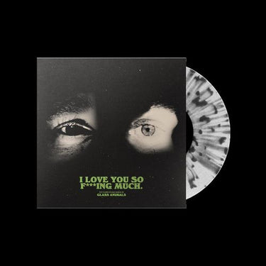 Glass Animals - I Love You So F***Ing Much.