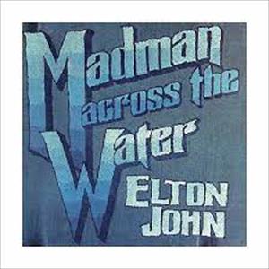 Elton John - Madman ACRoss The Water