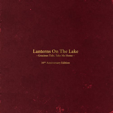 Lanterns On The Lake - Gracious Tide, Take Me Home
