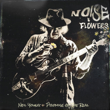 Neil + Promise Of The Real Young - Noise & Flowers