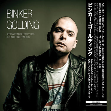 Binker Golding - Abstractions Of Reality Past And Incredible Feathers (Official Japanese Edition)