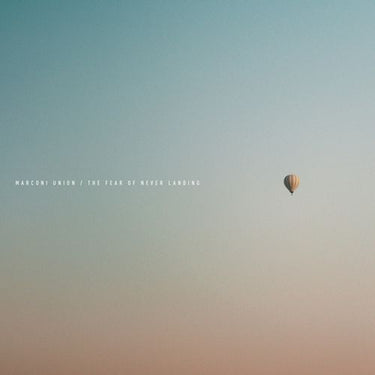 Marconi Union - The Fear Of Never Landing