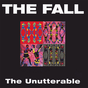 The Fall - The Unutterable (2025 Reissue)