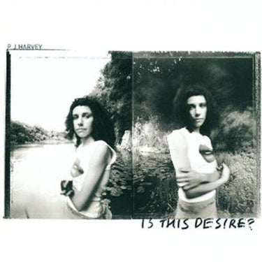 Pj Harvey - Is This Desire?
