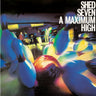 SHED SEVEN - A MAXIMUM HIGH