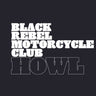 BLACK REBEL MOTORCYCLE CLUB - HOWL (2026 Reissue)