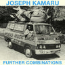 JOSEPH KAMARU - FURTHER COMBINATIONS