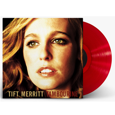 Tift Merritt - Tambourine (20Th Anniversary Edition)