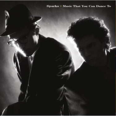 Sparks - Music That You Can Dance To (2026 Reissue)