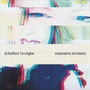 Altered Images - Masacra Streakz