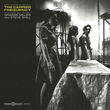 Graeme Miller & Steve Shill - The Carrier Frequency